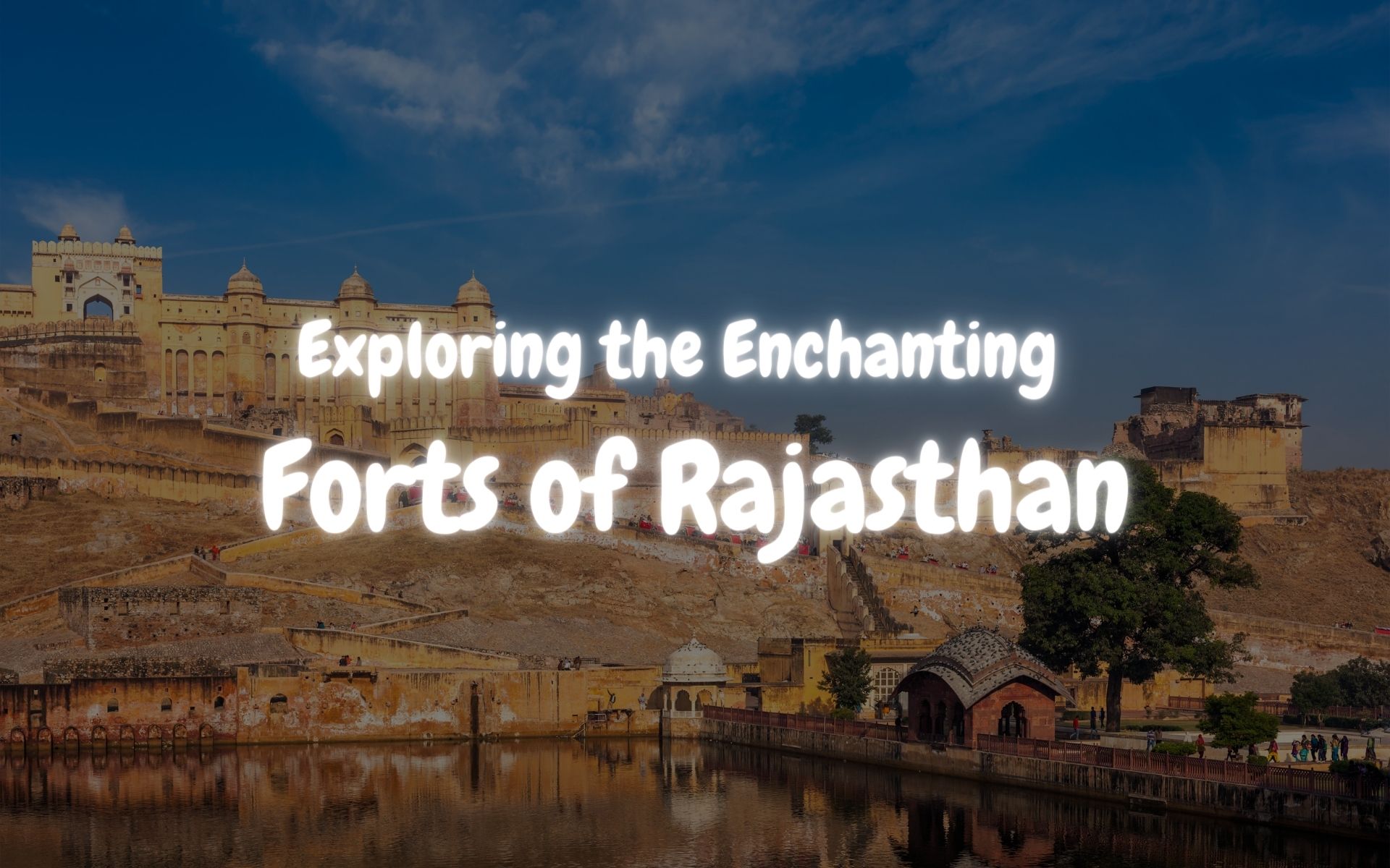 Exploring the Enchanting Top 5 Forts of Rajasthan