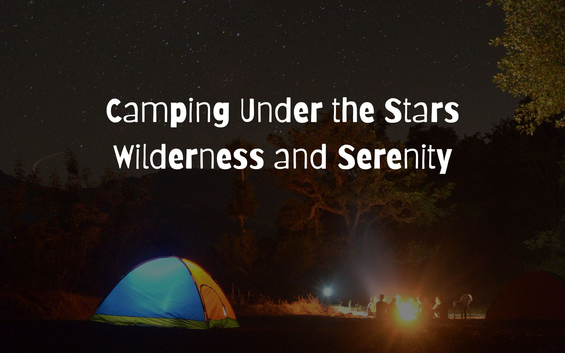 Camping Under the Stars: Wilderness and Serenity - Sarang Vacations