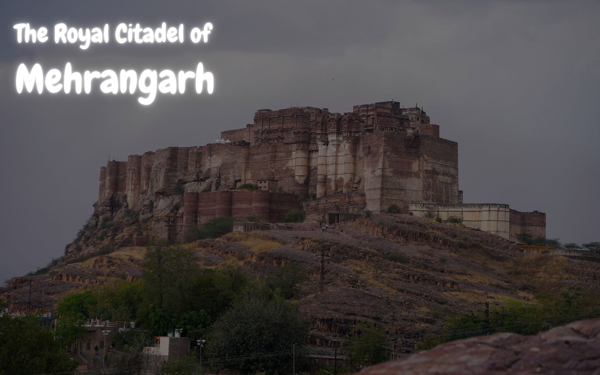 The Royal Citadel of Mehrangarh - Sarang Vacations